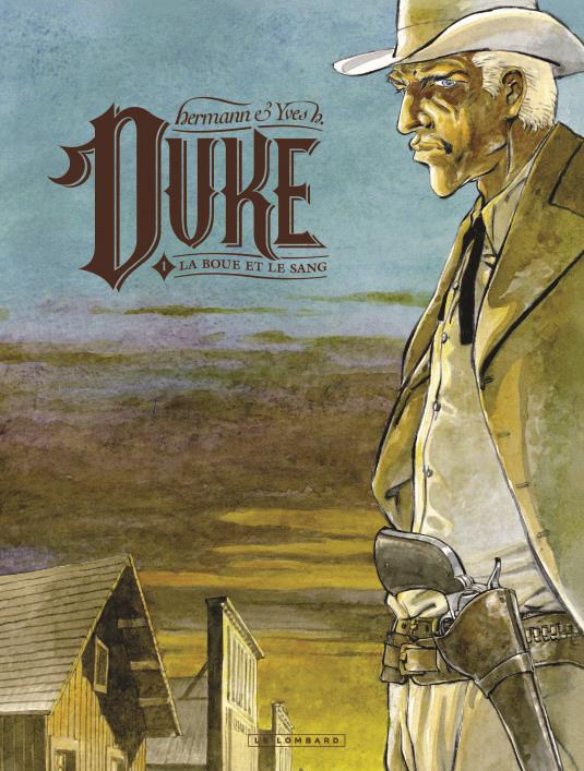 Hermann - DUKE T1 LA BOUE ET LE SANG Hermann - DUKE T1 LA BOUE ET LE SANG
